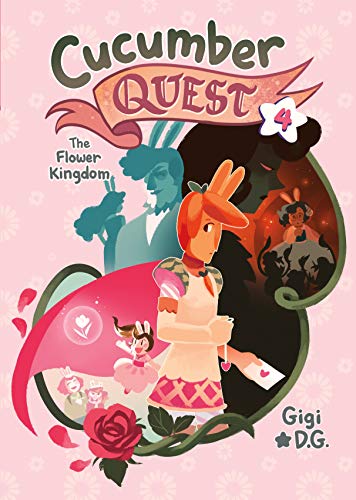 The Flower Kingdom (Cucumber Quest, Vol. 4)