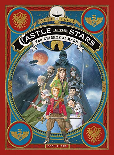 The Knights of Mars (Castle in the Stars, Volume 3)