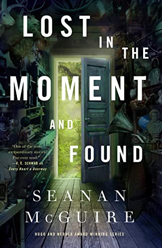 Lost in the Moment and Found (Wayward Children, Bk. 8)