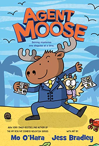 Agent Moose (Agent Moose, Vol. 1)