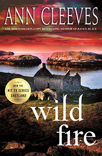 Wild Fire (Shetland Island Mysteries, Bk. 8)