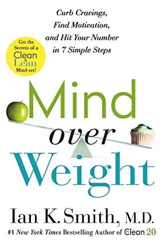 Mind Over Weight: Curb Cravings, Find Motivation, and Hit Your Number in 7 Simple Steps