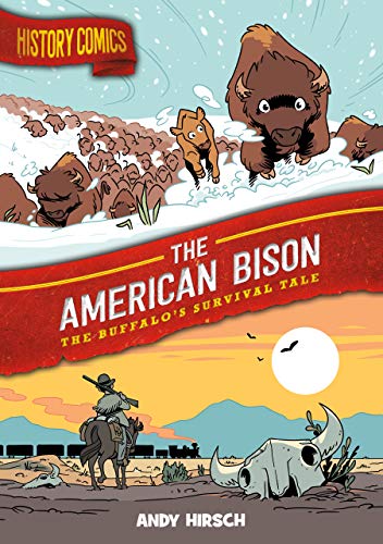The American Bison: The Buffalo's Survival Tale (History Comics)