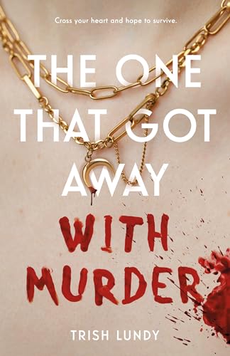 The One That Got Away With Murder