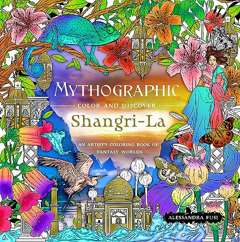 Mythographic Color and Discover: Shangri-La: An Artist’s Coloring Book of Fantasy Worlds