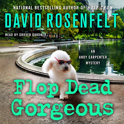 Flop Dead Gorgeous (An Andy Carpenter Mystery, Bk. 27)