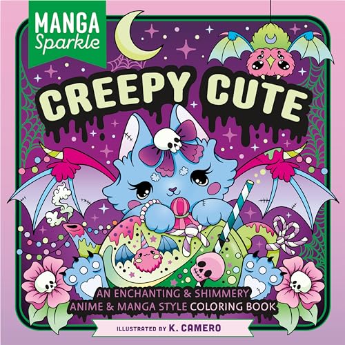 Creepy Cute: An Enchanting & Shimmery Anime & Manga Style Coloring Book (Manga Sparkle)