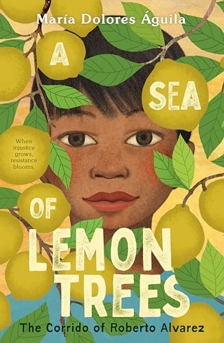 A Sea of Lemon Trees: The Corrido of Roberto Alvarez