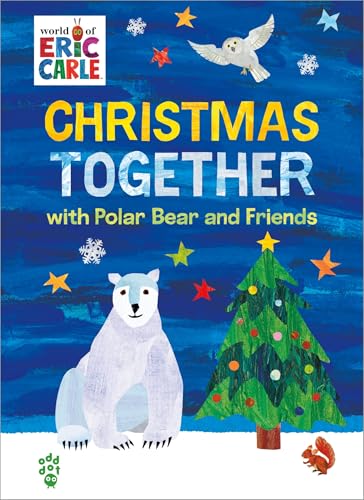 Christmas Together With Polar Bear and Friends (World of Eric Carle)