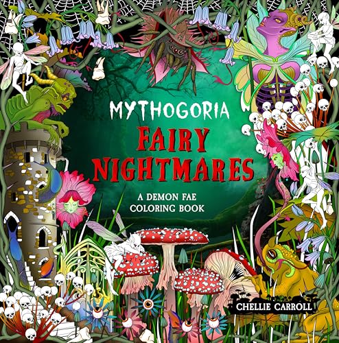 Fairy Nightmares: A Demon Fae Coloring Book (Mythogoria)