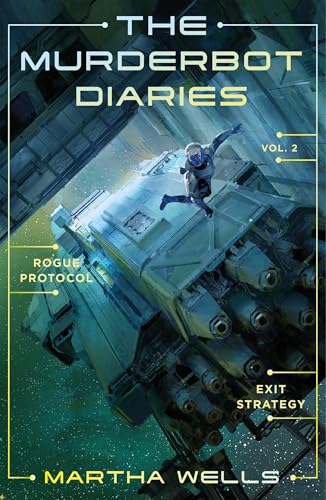 The Murderbot Diaries (Bk. 2, Rogue Protocol/Exit Strategy)