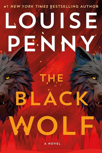 The Black Wolf (Chief Inspector Gamache, Bk. 20)