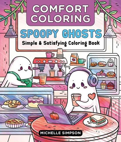 Spoopy Ghosts: Simple & Satisfying Coloring Book (Comfort Coloring) (Walmart Edition)