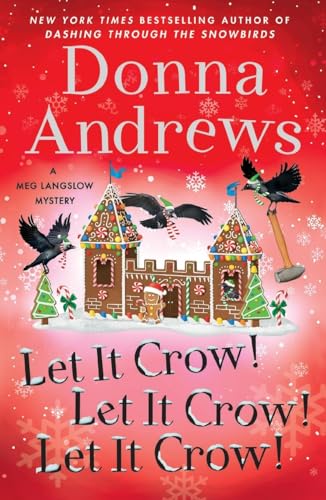 Let It Crow! Let It Crow! Let It Crow! (Meg Langslow Mysteries, Bk. 34)