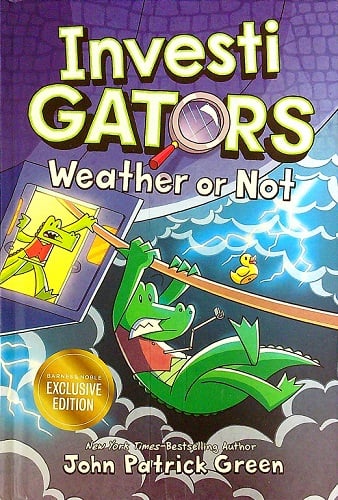 Weather or Not (InvestiGators, Volume 10) (Barnes & Noble Edition)