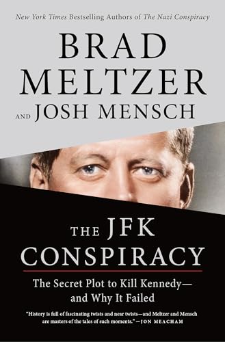 The JFK Conspiracy: The Secret Plot to Kill Kennedy—and Why It Failed