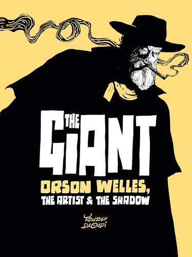 The Giant: Orson Welles, the Artist and the Shadow