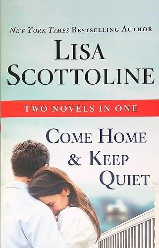 Come Home & Keep Quiet: 2 Books In 1