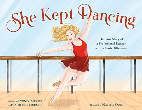 She Kept Dancing: The True Story of a Professional Dancer With a Limb Difference