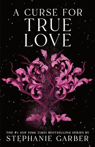A Curse for True Love (Once Upon a Broken Heart, Bk. 3)