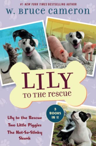 Lily to the Rescue: 3 Books In 1 (Lily to the Rescue/Two Little Piggies/The Not-So-Stinky Skunk)