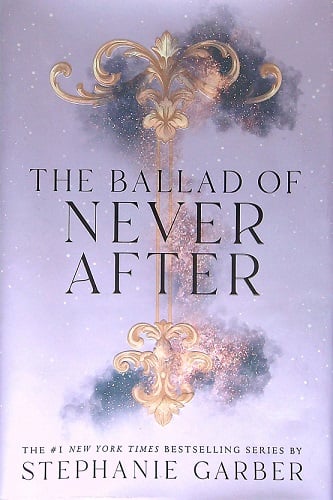 The Ballad of Never After (Once Upon a Broken Heart, Bk. 2)