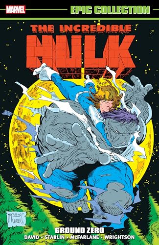 Ground Zero (The Incredible Hulk, Volume 15, Epic Collection)