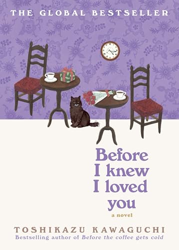 Before I Knew I Loved You (Before the Coffee Gets Cold, Bk. 6)