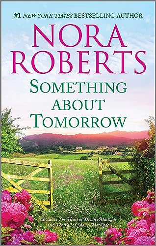 Something About Tomorrow (The Heart of Devin MacKade/The Fall of Shane MacKnight, MacKade Brothers, Bk. 3)
