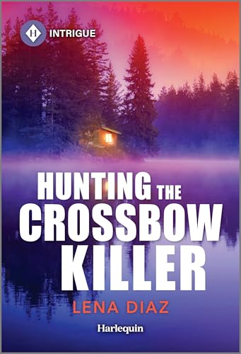 Hunting the Crossbow Killer (A Mystic Lake Mystery, Bk. 1)