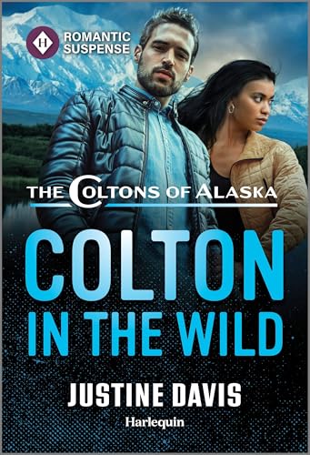 Colton in the Wild (The Coltons of Alaska, Bk. 1)
