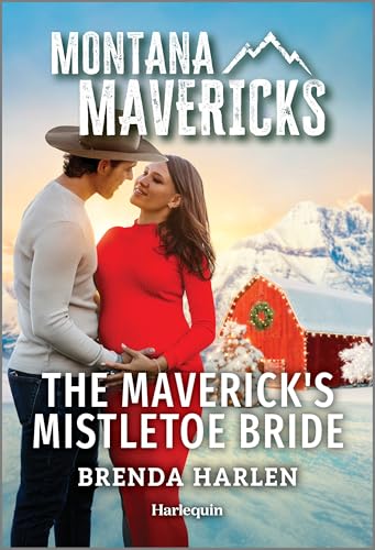 The Maverick's Mistletoe Bride (Montana Mavericks: Behind Closed Doors, Bk. 5)