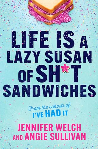 Life Is a Lazy Susan of Sh*t Sandwiches
