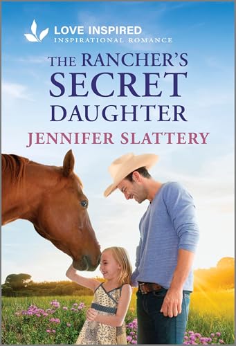The Rancher's Secret Daughter (Sage Creek, Bk. 4)