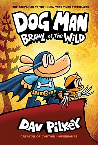 Brawl of the Wild (Dog Man, Vol. 6)