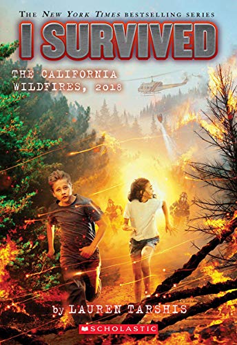 I Survived the California Wildfires, 2018 (I Survived, Bk. 20)