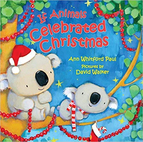 If Animals Celebrated Christmas (If Animals Kissed Goodnight)