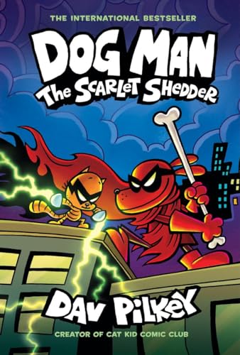 The Scarlet Shedder (Dog Man, Volume 12)