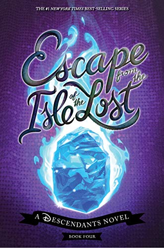 Escape from the Isle of the Lost (The Descendants, Bk. 4)