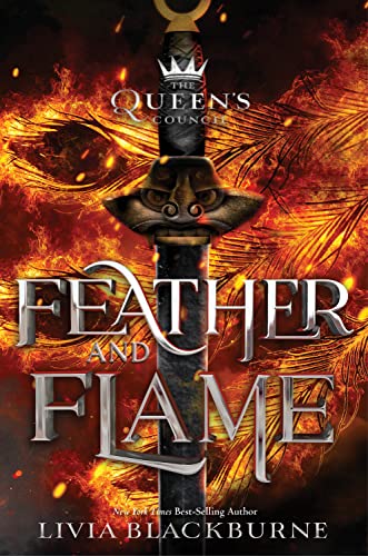 Feather and Flame (The Queen's Council, Bk. 2)