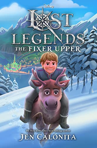 Lost Legends: The Fixer Upper (Disney Lost Legends, Bk. 3)