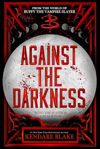 Against the Darkness (Buffy: The Next Generation, Bk. 3)