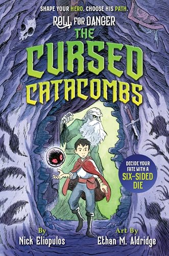 The Cursed Catacombs (Roll for Danger, Bk. 1)
