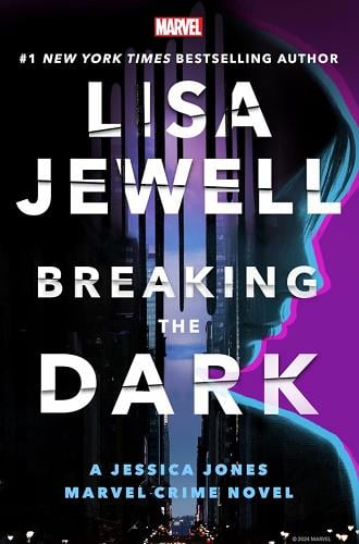 Breaking the Dark (Jessica Jones Marvel Crime, Bk. 1)