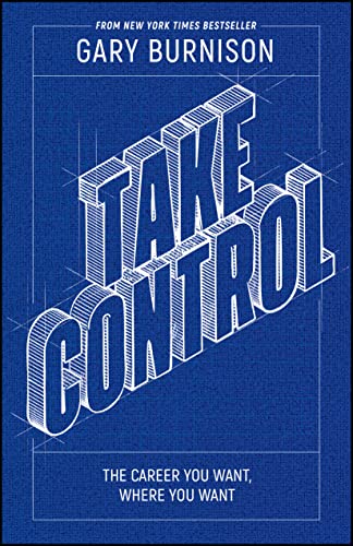 Take Control: The Career You Want, Where You Want It