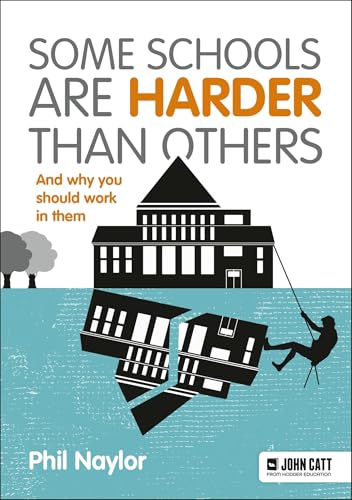 Some Schools are Harder Than Others: And Why You Should  Work in Them