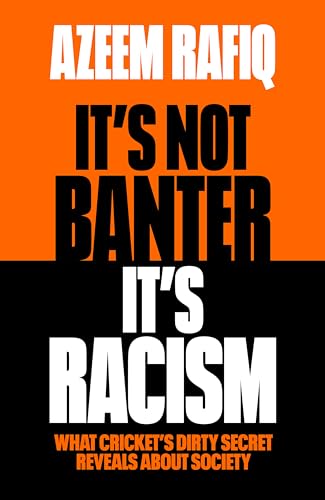 It’s Not Banter, It’s Racism: What Cricket’s Dirty Secret Reveals About Our Society