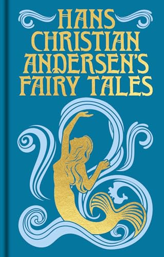 Hans Christian Andersen's Fairy Tales (Arcturus Ornate Classics)