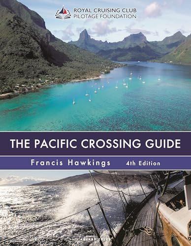 The Pacific Crossing Guide: Royal Cruising Club Pilotage Foundation (4th Edition)