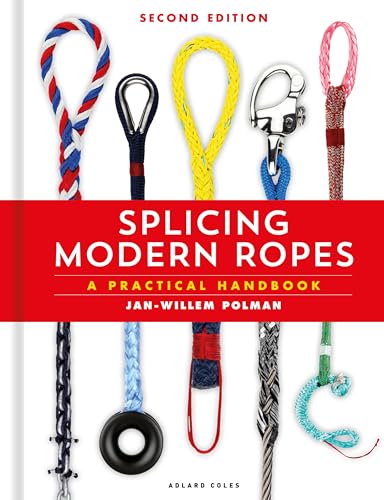 Splicing Modern Ropes: A Practical Handbook (2nd Edition)